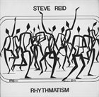 STEVE REID (DRUMS) Rhythmatism album cover