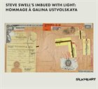STEVE SWELL Steve Swell's Imbued With Light : Hommage a Galina Ustvolskaya album cover