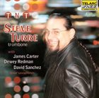 STEVE TURRE TNT album cover