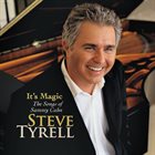 STEVE TYRELL It’s Magic . . . The Songs of Sammy Cahn album cover