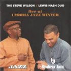 STEVE WILSON The Steve Wilson / Lewis Nash Duo : Live At Umbria Jazz Winter album cover