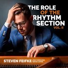 STEVEN FEIFKE Role of the Rhythm Section Vol. II album cover