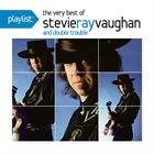 STEVIE RAY VAUGHAN Playlist: The Very Best of Stevie Ray Vaughan album cover