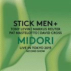 STICK MEN Midori - Live In Tokyo 2015 - Second Show album cover