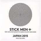STICK MEN Stick Men+ : Japan 2015 album cover