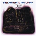STRAT ANDRIOTIS Strat Andriotis & Tom Carney : Duo album cover