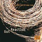 STRING TRIO OF NEW YORK Gut Reaction album cover