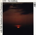 STU GOLDBERG Stu Goldberg With Palle Danielsson And Jon Christensen ‎: Live album cover
