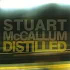 STUART MCCALLUM Distilled album cover