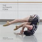 STUART MCCALLUM The Ultimate Form album cover
