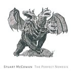 STUART MCCOWAN The Perfect Nemesis album cover