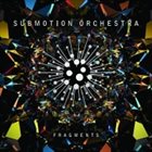 SUBMOTION ORCHESTRA Fragments album cover