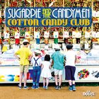 SUGARPIE & CANDYMEN Cotton Candy Club album cover
