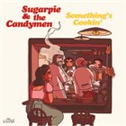 SUGARPIE & CANDYMEN Something's Cookin' album cover