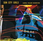 SUN CITY GIRLS Carnival Folklore Resurrection 14: Static From The Outside Set album cover