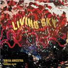 SUN RA ARKESTRA UNDER THE DIRECTION OF MARSHALL ALLEN Living Sky album cover