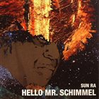 SUN RA Hello Mr Schimmel album cover