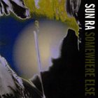 SUN RA — Somewhere Else album cover