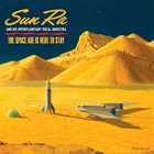 SUN RA The Space Age Is Here To Stay album cover