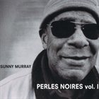 SUNNY MURRAY Perles Noires Vol. I album cover