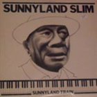 SUNNYLAND SLIM Sunnyland Train album cover