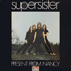 SUPERSISTER — Present from Nancy (aka Supersister) album cover