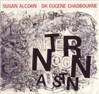 SUSAN ALCORN Susan Alcorn, Eugene Chadbourne ‎: An Afternoon In Austin..or Country Music For Harmolodic Souls album cover