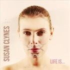 SUSAN CLYNES Life Is... album cover