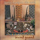 SWEET HONEY IN THE ROCK Sacred Ground album cover