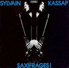 SYLVAIN KASSAP Saxifrages album cover