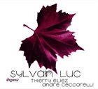 SYLVAIN LUC Sylvain Luc, Thierry Eliez, André Ceccarelli ‎: Organic album cover