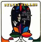 SYLVIA TELLES It Might As Well Be Spring (aka The Face I Love) album cover