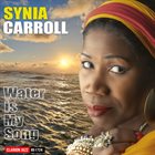 SYNIA CARROLL Water is My Song album cover