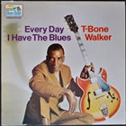 T-BONE WALKER Every Day I Have The Blues album cover
