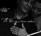 T K BLUE (TALIB KIBWE) A Warm Embrace album cover