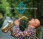 T K BLUE (TALIB KIBWE) The Rhythms Continue album cover