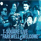 T-SQUARE Farewell and Welcome Live album cover