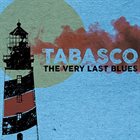 TABASCO The Very Last Blues album cover