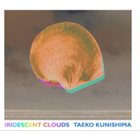 TAEKO KUNISHIMA Iridescent Clouds album cover