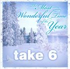 TAKE 6 The Most Wonderful Time of the Year album cover