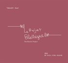 TAKESHI ASAI Le Projet Electrique (The Electric Project) album cover