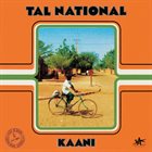 TAL NATIONAL Kaani album cover