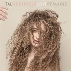 TAL WILKENFELD Love Remains album cover