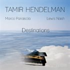 TAMIR HENDELMAN Destinations album cover