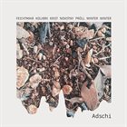 TANJA FEICHTMAIR Tanja Feichtmair, Mara Kolibri, Stefan Krist, Josef Novotny, Fredi Pröll, Julius Winter and Uli Winter : Adschi album cover