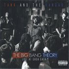 TANK AND THE BANGAS The Big Bang Theory : Live at Gasa Gasa album cover