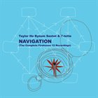 TAYLOR HO BYNUM Navigation (The Complete Firehouse 12 Recordings) album cover