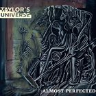 TAYLOR'S UNIVERSE Almost Perfected album cover