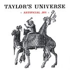 TAYLOR'S UNIVERSE Artificial Joy album cover