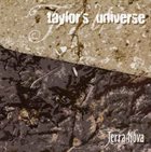 TAYLOR'S UNIVERSE Terra Nova album cover